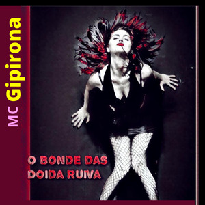 O Bonde das “Doida Ruiva” (Remix)