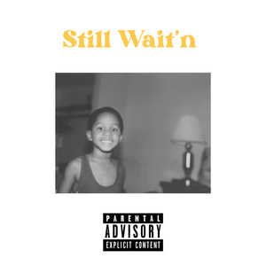 Still Wait'n ('14)