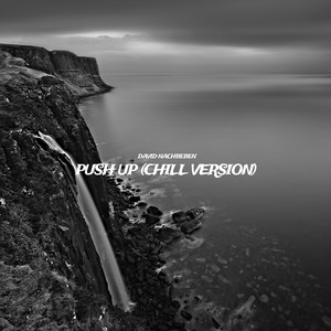 Push Up (Chill Version)