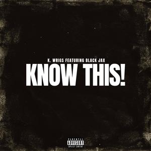 Know This (feat. Black Jax)