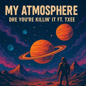 MY ATMOSPHERE (feat. WXVY TXEE)