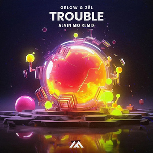 Trouble (Alvin Mo Remix)