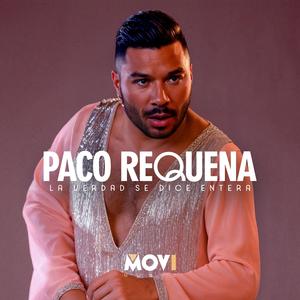 La verdad se dice entera (feat. Paco Requena)