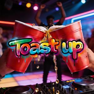 Toast up (Radio Edit)