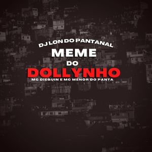 Meme Do Dollynho