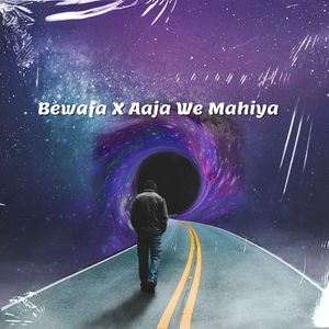 Bewafa X Aaja We Mahiya (Slowed and Reverb)