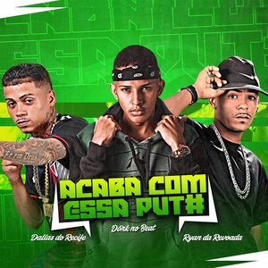 Acaba Com Essa Puta