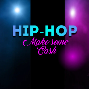 Hip-Hop Make some Cash