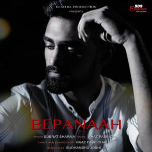 Bepanaah (feat. Subrat Sharma)