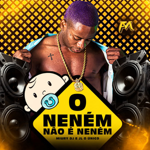 O Neném Não É Neném