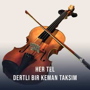 Dertli Bir Keman Taksim