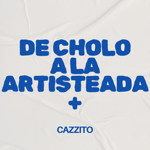 De Cholo A La Artistiada