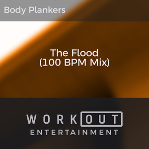 The Flood (100 BPM Mix)
