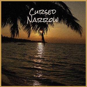 Cursed Narrow