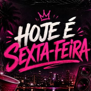 Hoje é sexta-feira