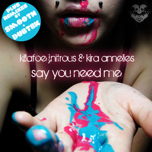 Say You Need Me (Original Mix)