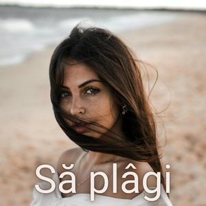 Să plângi