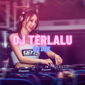 DJ TERLALU_AKU TAK BISA MENAHAN LANGKAH KAKIKU