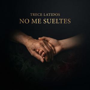 No me Sueltes