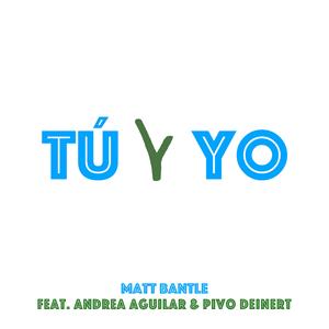 Tú y Yo (feat. Andrea Aguilar & Pivo Deinert)