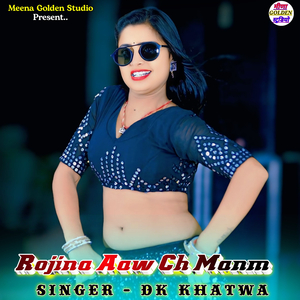 Rojina Aaw Ch Manm