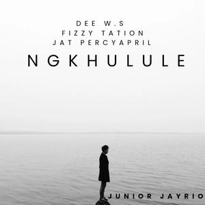 Ngkhulule (feat. FizzyTation, Jat PercyApril & Junior jayrio)