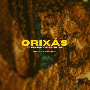Orixás (feat. Kulpado & Sanryse)