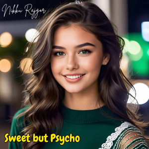 Sweet but Psycho