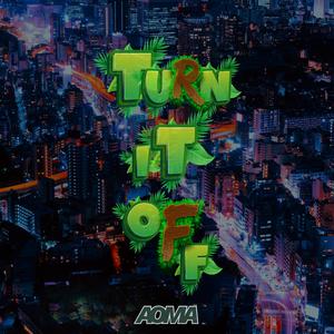 Turn It Off
