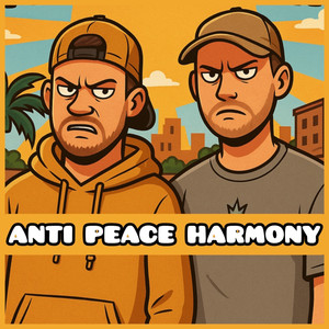 Anti Peace Harmony
