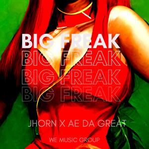 Big Freak (feat. AE DA Great)
