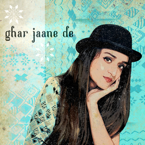 Ghar Jaane De
