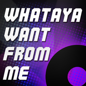 Whataya Want From Me (A Tribute to Adam Lambert)