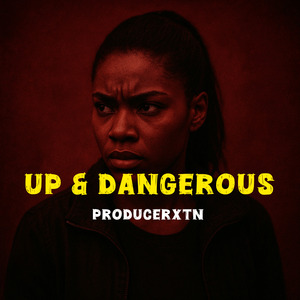 UP & DANGEROUS