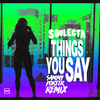 Soulecta - Things You Say (Sammy Porter Radio Mix)