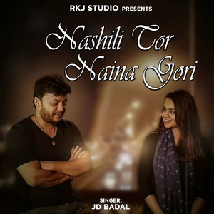 Nashili Tor Naina Gori