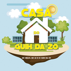 Casa do Guih da Zo