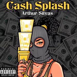 Cash Splash (Arthur Silvas Remix)