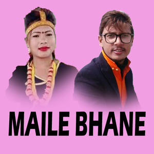 Maile Bhane