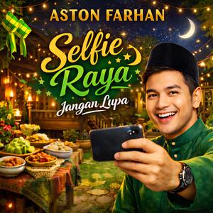Selfie Raya Jangan Lupa