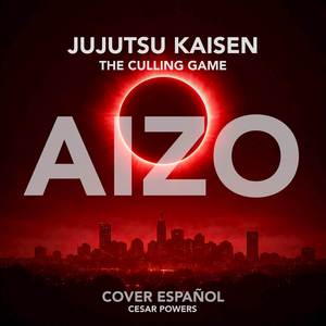 AIZO (From Jujutsu Kaisen: The Culling Game) (Cover Español)