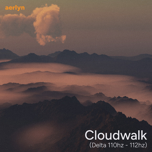 Cloudwalk (Delta 110hz - 112hz)