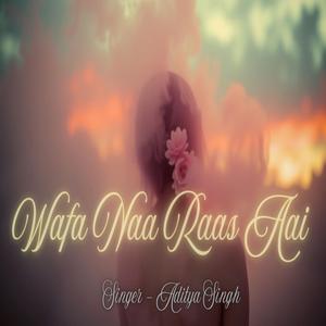 Wafa Na Raas Aai