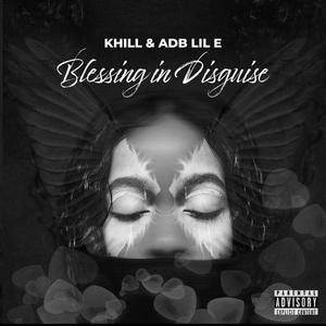 Blessing in Disguise (feat. ADB Lil E)
