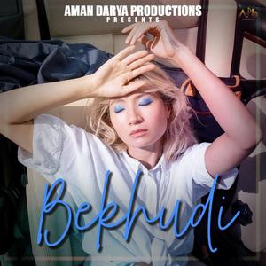 Bekhudi (feat. Shivika Rajesh, Vipin Lyricist & Sunil Soren) (Special Version)