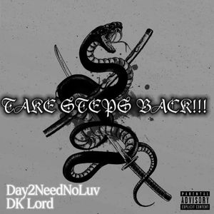 TAKE STEPS BACK!!! (feat. DK Lord) [Explicit]