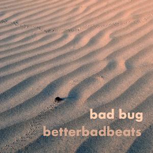 Bad Bug