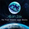 Allan Zax - To The Moon And Back