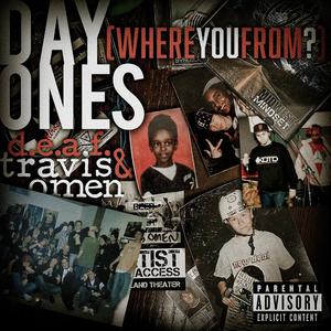 Day Ones (Where You From?) (feat. Travis Omen)