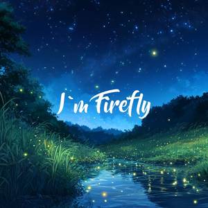 I`m Firefly